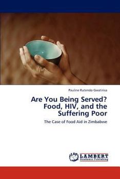 Paperback Are You Being Served? Food, HIV, and the Suffering Poor Book