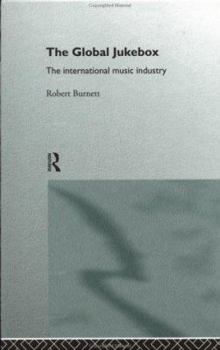 Paperback The Global Jukebox: The International Music Industry Book