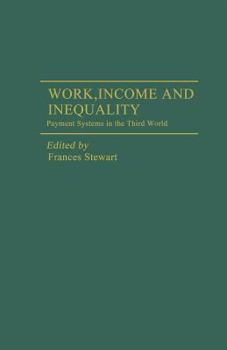 Paperback Work, Income and Inequality: Payments Systems in the Third World Book