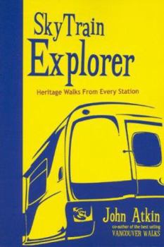 Paperback Skytrain Explorer: Heritage Walks from Every Station Book