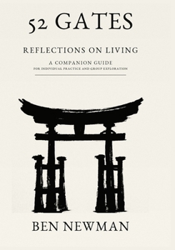 Paperback 52 Gates Reflections on Living: A Companion Guide for Individual Practice and Group Exploration Book