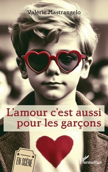 Paperback L'amour c'est aussi pour les garçons [French] Book