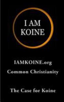 The Case for Koine
