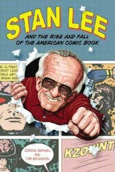 Hardcover Stan Lee and the Rise and Fall of the American Comic Book
