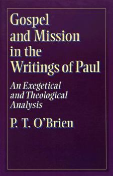 Paperback Gospel and Mission in the Writings of Paul: An Exegetical and Theological Analysis Book