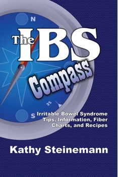 Paperback The IBS Compass: Irritable Bowel Syndrome Tips, Information, Fiber Charts, and Recipes Book