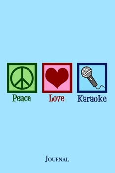 Paperback Peace Love Karaoke Journal Book