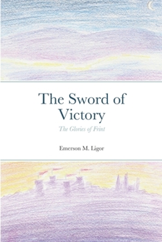 Paperback The Sword of Victory: The Glories of Frint Book