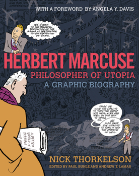 Paperback Herbert Marcuse, Philosopher of Utopia: A Graphic Biography Book