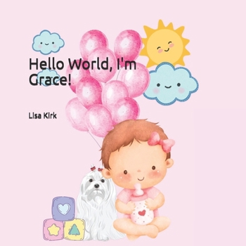 Paperback Hello World, I'm Grace! Book