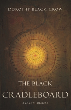 Paperback The Black Cradleboard: A Lakota Mystery Book