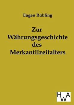 Paperback Zur Währungsgeschichte des Merkantilzeitalters [German] Book