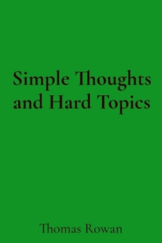 Paperback Simple Thoughts and Hard Topics Book