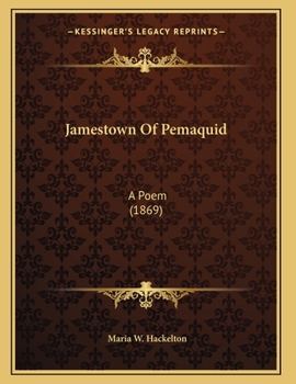 Paperback Jamestown Of Pemaquid: A Poem (1869) Book