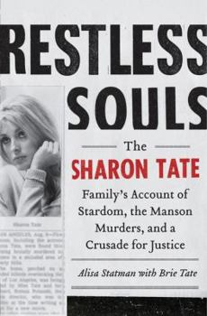 Hardcover Restless Souls: The Sharon Tate Family's Account of Stardom, the Manson Murders, and a Crusade for Justice Book