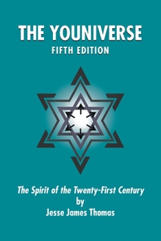 Paperback The Youniverse: The Spirit of the Twenty-First Century Fifth Edition Book