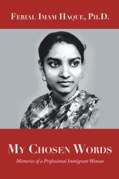 Paperback My Chosen Words: Memories of a Professional Immigrant Woman Book