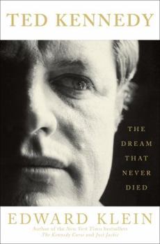 Hardcover Ted Kennedy: The Dream That Never Died Book