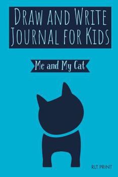 Paperback Draw and Write Journal for Kids: Me and My Cat Book