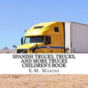 Paperback Spanish Trucks, Trucks, and More Trucks Children's Book