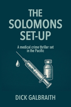 Paperback The Solomons Set-Up: A medical crime thriller set in the Pacific Book