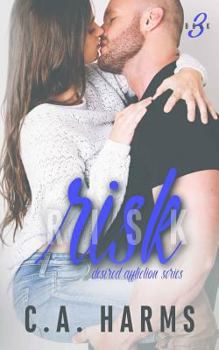 Risk - Book #3 of the Desired Affliction