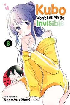 久保さんは僕を許さない 8 - Book #8 of the Kubo Won't Let Me Be Invisible