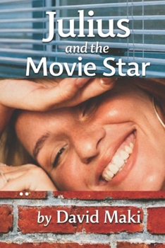 Julius and the Movie Star - Book #1 of the Julius Cox and the Movie Star