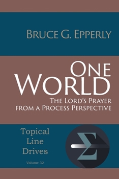 Paperback One World: The Lord's Prayer from a Process Perspective Book