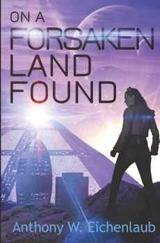 Paperback On a Forsaken Land Found: Colony of Edge Novella Book 3 Book