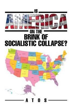 Paperback Is America on the Brink of Socialistic Collapse? Book