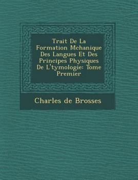 Traité de la formation méchanique des langues: et des principes physiques de l'étymologie