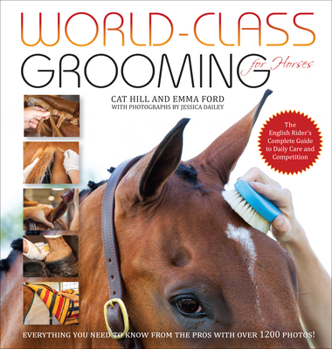Spiral-bound World-Class Grooming for Horses: The English Rider's Complete Guide to Daily Care and Competition Book