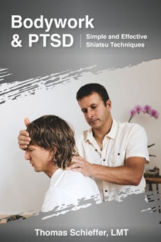 Paperback Bodywork and PTSD: Simple and Effective Shiatsu Techniques Book