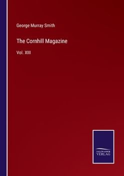 Paperback The Cornhill Magazine: Vol. XIII Book