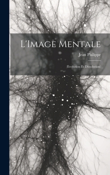 Hardcover L'Image Mentale: (Evolution Et Dissolution) [French] Book