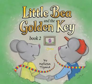 Little Bea and the Golden Key: Book 2 in the Purple Door Series (Purple Door Journeys)