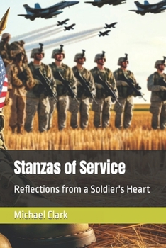 Paperback Stanzas of Service: Reflections from a Soldier's Heart Book