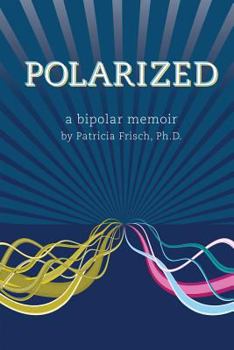 Paperback Polarized: A Bipolar Memoir Book