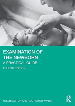 Paperback Examination of the Newborn: A Practical Guide Book