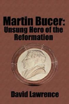 Paperback Martin Bucer: Unsung Hero of the Reformation Book