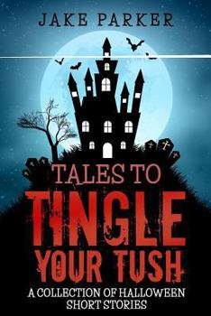 Paperback Tales to Tingle Your Tush Book