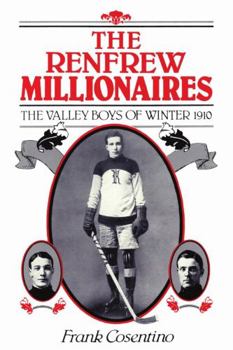 Paperback The Renfrew Millionaires - The Valley Boys of Winter - 1910 Book