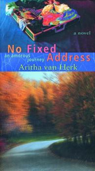 Paperback No Fixed Address: An Amorous Journey (Reprints Series) Book