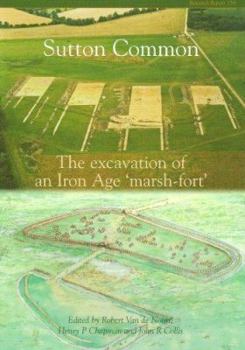 Paperback Sutton Common: The Excavation of an Iron Age 'Marsh-Fort' Book