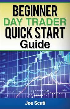 Paperback Beginner Day Trader Quick $tart Guide Book