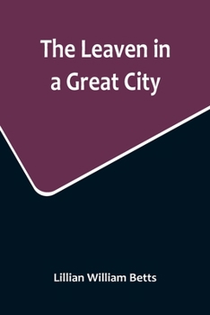 Paperback The Leaven in a Great City Book