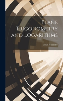 Hardcover Plane Trigonometry and Logarithms Book