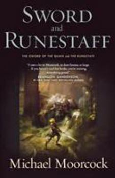 Sword and Runestaff: The Sword of the Dawn and The Runestaff - Book  of the History of the Runestaff