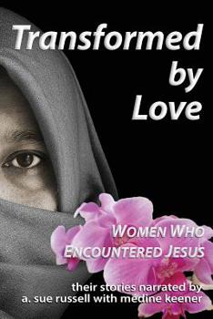 Paperback Transformed by Love: Women Who Encountered Jesus Book